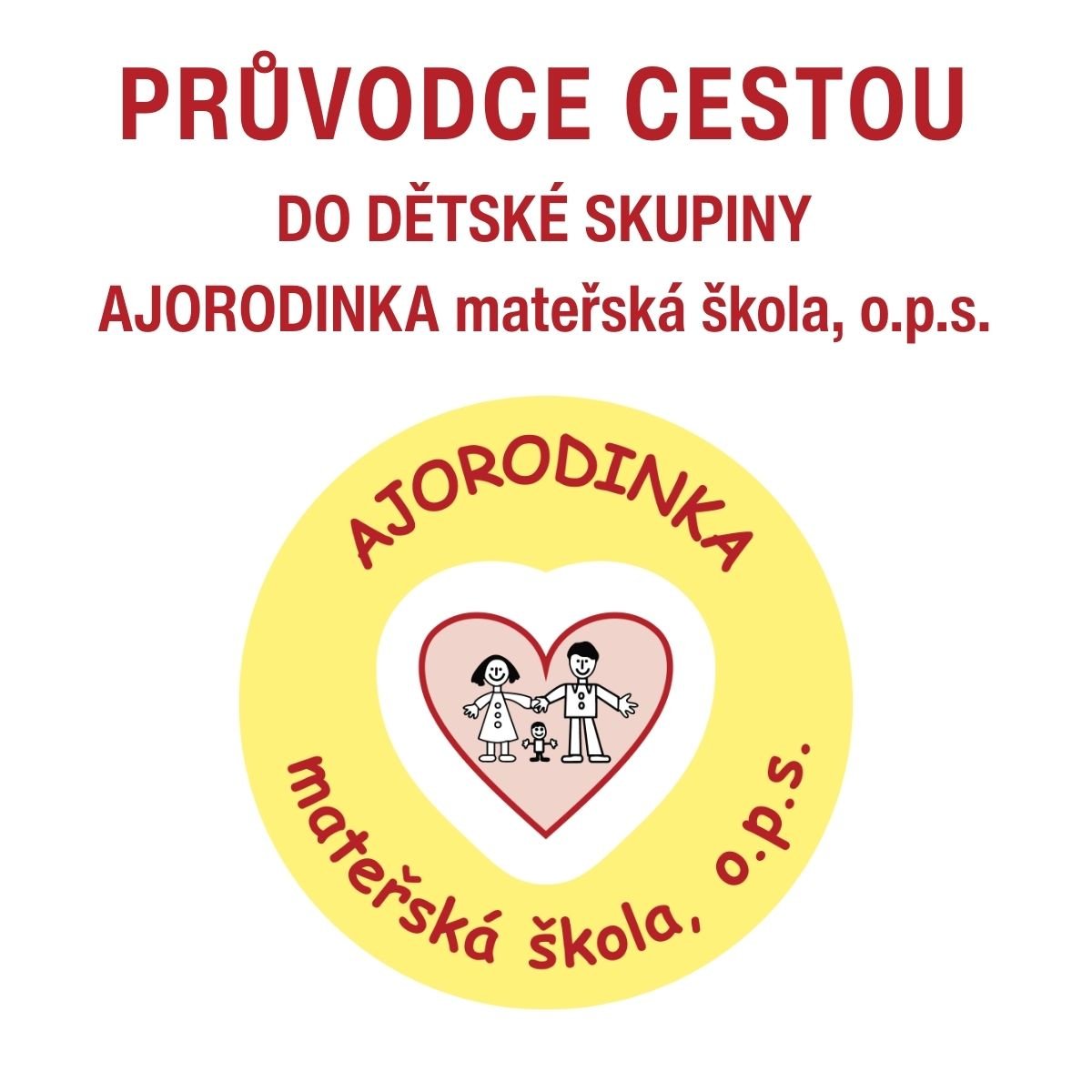 PRŮVODCE CESTOU DO DĚTSKÉ SKUPINY