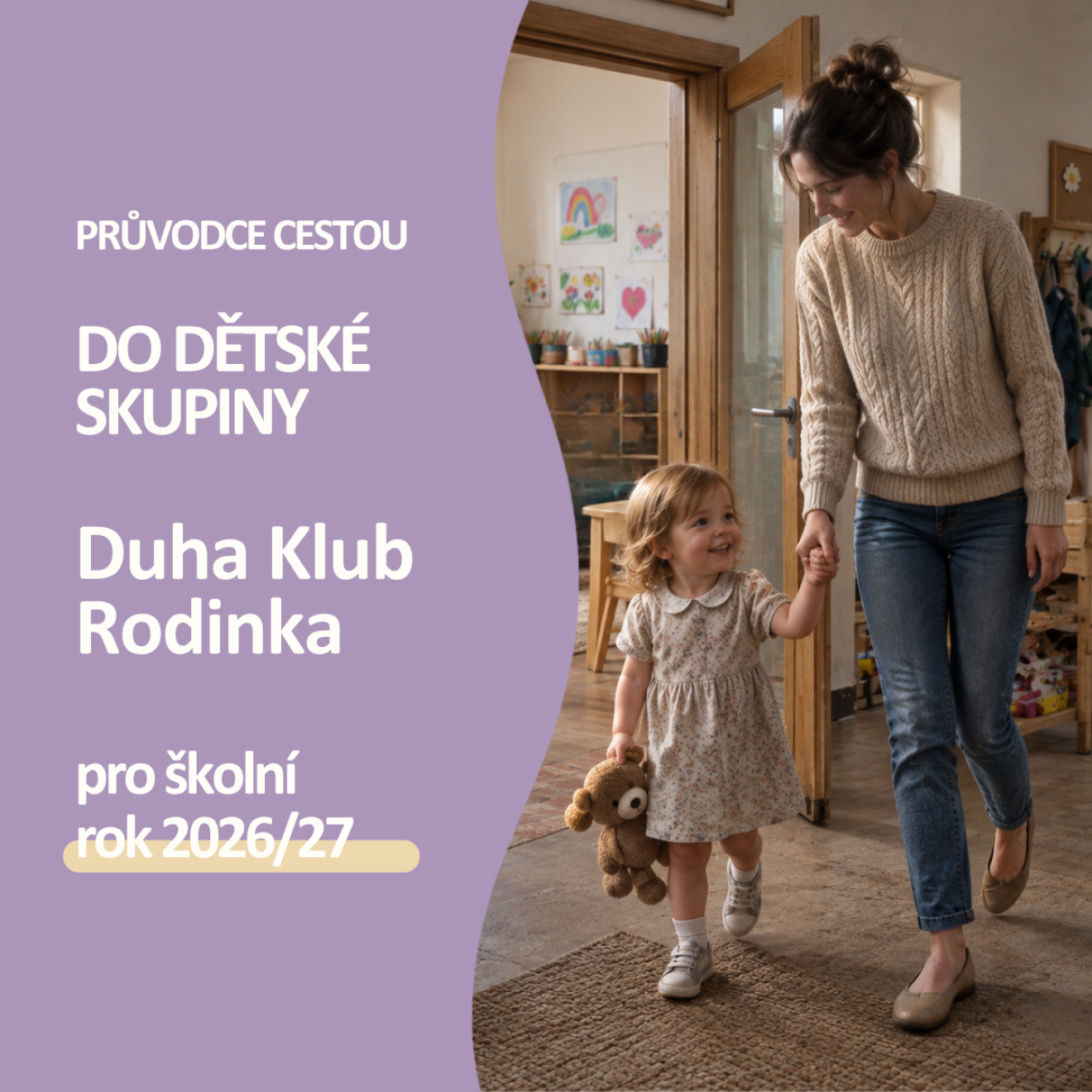 PRŮVODCE CESTOU DO DĚTSKÉ SKUPINY