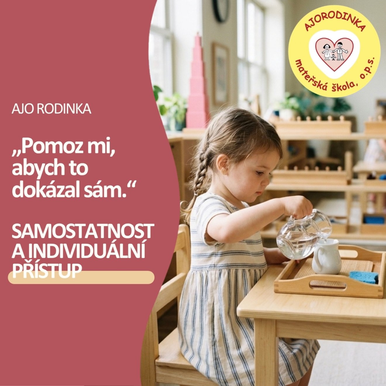 MONTESSORI PROGRAM v dětských skupinách AJORODINKA